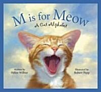 M Is for Meow: A Cat Alphabet (Hardcover)