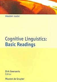 Cognitive Linguistics: Basic Readings (Paperback)