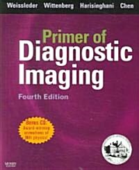 Primer of Diagnostic Imaging (Paperback, CD-ROM, 4th)