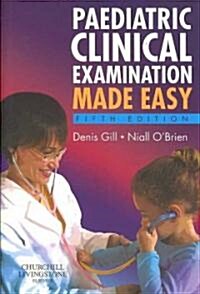 Paediatric Clin Exam Made Easy (Paperback, 5th)