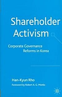 Shareholder Activism: Corporate Governance and Reforms in Korea (Hardcover)