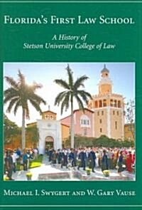 Floridas First Law School (Hardcover)
