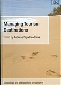 Managing Tourism Destinations (Hardcover)