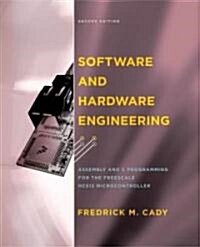 Software and Hardware Engineering: Assembly and C Programming for the Freescale HCS12 Microcontroller [With CDROM] (Paperback, 2)