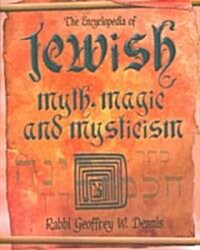 The Encyclopedia of Jewish Myth, Magic and Mysticism (Paperback)