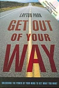 Get Out of Your Way (Paperback, Compact Disc)