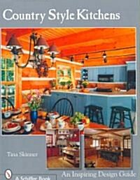 Country Style Kitchens: An Inspiring Design Guide (Paperback)