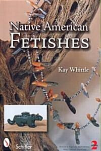 Native American Fetishes (Paperback, 2, Revised & Expan)