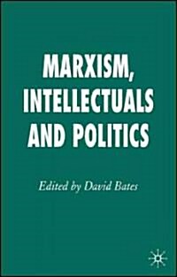 Marxism, Intellectuals and Politics (Hardcover)