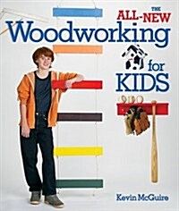 The All-New Woodworking for Kids (Paperback)