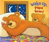 Wake Up, Papa Bear! (Board Book, MUS)