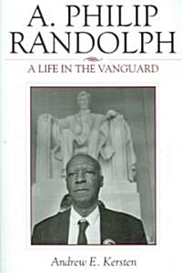 A. Philip Randolph: A Life in the Vanguard (Paperback)