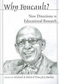 Why Foucault?; New Directions in Educational Research (Paperback)