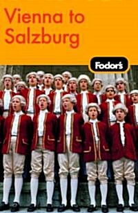 Fodors Vienna to Salzburg (Paperback, 2nd)