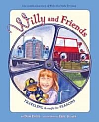 Willy and Friends Traveling Through the Seasons (Hardcover, 1st)