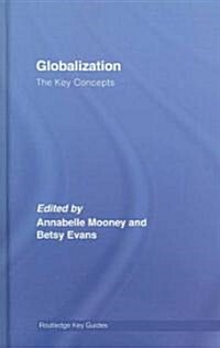 Globalization: The Key Concepts (Hardcover)