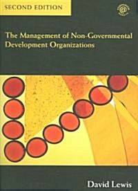 The Management of Non-Governmental Development Organizations (Paperback, 2)