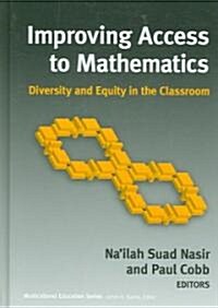 Improving Access to Mathematics: Diversity and Equity in the Classroom (Hardcover)