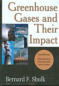 Greenhouse Gases and Their Impact (Hardcover)