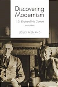 Discovering Modernism: T. S. Eliot and His Context (Paperback, 2)