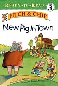 New Pig in Town, 1: Ready-To-Read Level 3 (Hardcover, Repackage)