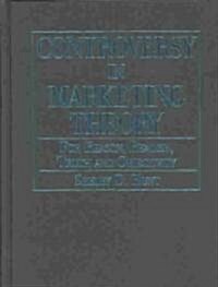 Controversy in Marketing Theory: For Reason, Realism, Truth and Objectivity : For Reason, Realism, Truth and Objectivity (Hardcover)