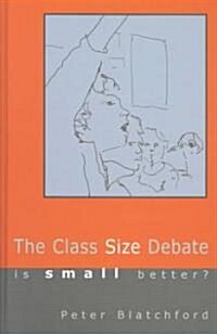 The Class Size Debate (Hardcover)