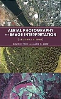 Aerial Photography and Image Interpretation (Hardcover, 2nd, Subsequent)