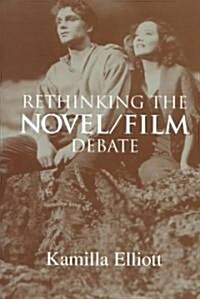 Rethinking the Novel/Film Debate (Hardcover)