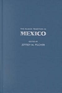 The Human Tradition in Mexico (Hardcover)