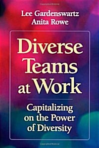 Diverse Teams at Work: Capitalizing on the Power of Diversity (Paperback)