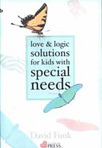 Love & Logic Solutions for Kids With Special Needs (Paperback)