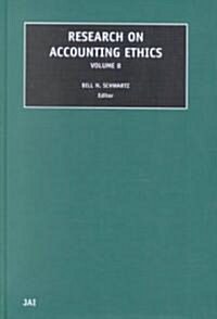 Research on Accounting Ethics, Volume 8 (Hardcover)