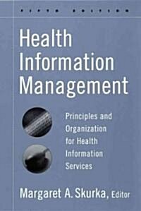 Health Information Management: Principles and Organization for Health Information Services (Paperback, 5)
