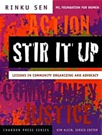 [중고] Stir It Up: Lessons in Community Organizing and Advocacy (Paperback)