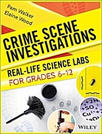 Crime Scene Investigations: Real-Life Science Labs for Grades 6-12 (Paperback)