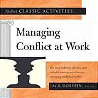 Pfeiffers Classic Activities for Managing Conflict at Work (Loose Leaf)
