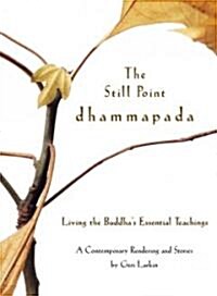 The Still Point Dhammapada (Hardcover, 1st, Deckle Edge)