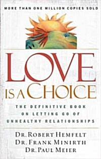 [중고] Love Is a Choice: The Definitive Book on Letting Go of Unhealthy Relationships (Paperback, Revised)