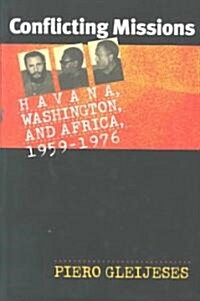 Conflicting Missions: Havana, Washington, and Africa, 1959-1976 (Paperback, Revised)