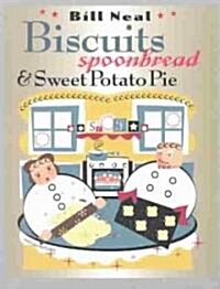 Biscuits, Spoonbread, & Sweet Potato Pie (Paperback)