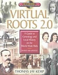Virtual Roots 2.0: A Guide to Genealogy and Local History on the World Wide Web [With CDROM] (Paperback, Revised and Upd)