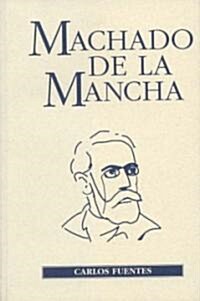 Machado de La Mancha / Machado of La Mancha (Paperback)