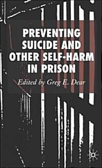 Preventing Suicide and Other Self-Harm in Prison (Hardcover, 2006)