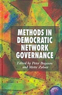 Methods in Democratic Network Governance (Hardcover)