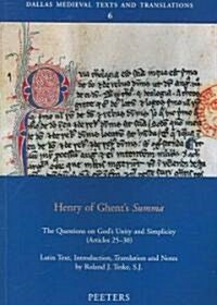 Henry of Ghents Summa: The Questions on Gods Unity and Simplicity (Articles 25-30) (Paperback)