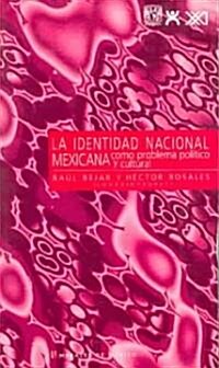 La identidad nacional Mexicana/ The Nacional Mexican Identity (Paperback)