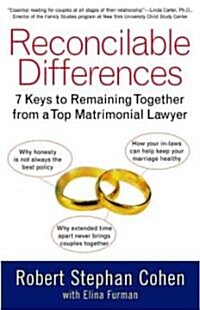 Reconcilable Differences: 7 Keys to Remaining Together from a Top Matrimonial Lawyer (Paperback)