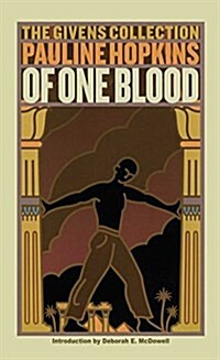 Of One Blood: Or, the Hidden Self: The Givens Collection (Paperback, Original)