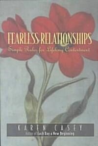 Fearless Relationships: Simple Rules for Lifelong Contentment (Paperback)